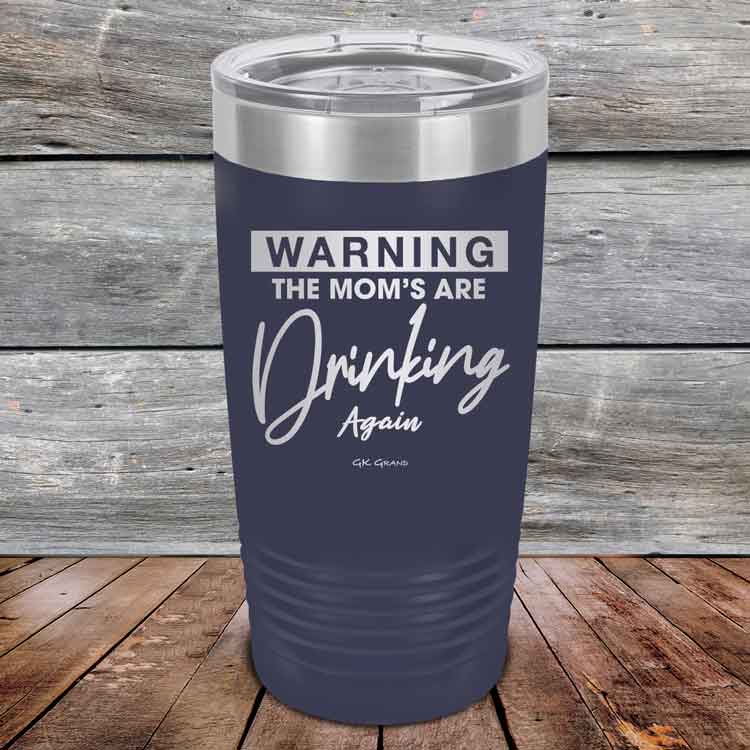 WARNING-THE-MOM_S-ARE-DRINKING-AGAIN-20oz-Navy_TPC-20Z-11-5642-1