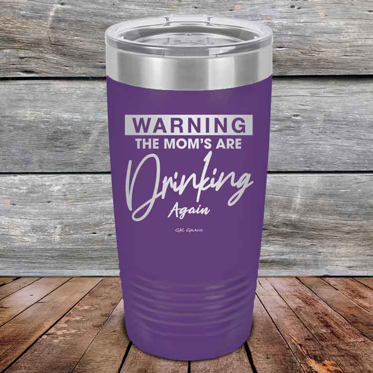 WARNING-THE-MOM_S-ARE-DRINKING-AGAIN-20oz-Purple_TPC-20Z-09-5642-1