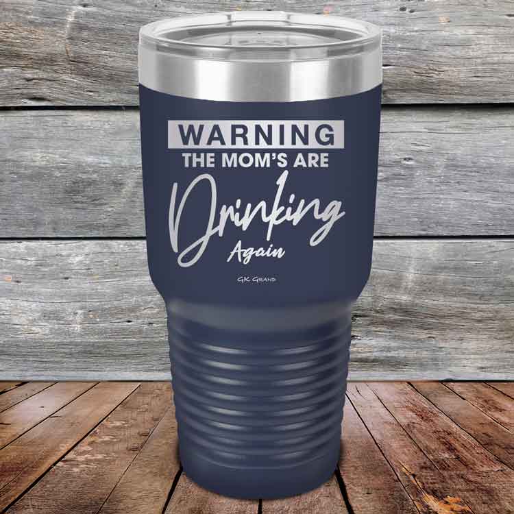 WARNING-THE-MOM_S-ARE-DRINKING-AGAIN-30oz-Navy_TPC-30Z-11-5643-1