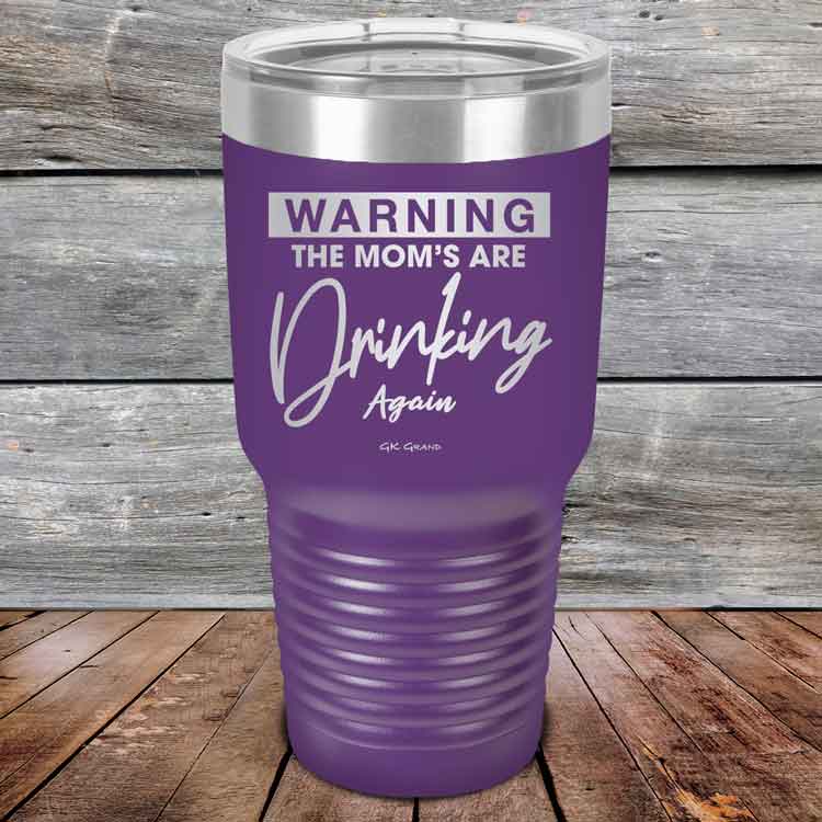 WARNING-THE-MOM_S-ARE-DRINKING-AGAIN-30oz-Purple_TPC-30Z-09-5643-1