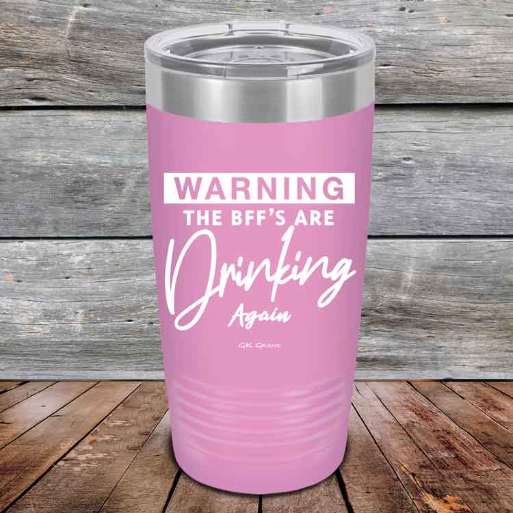 Warning-The-BFFs-Are-Drinking-Again-20oz-Lavender_TPC-20Z-16-5325-1