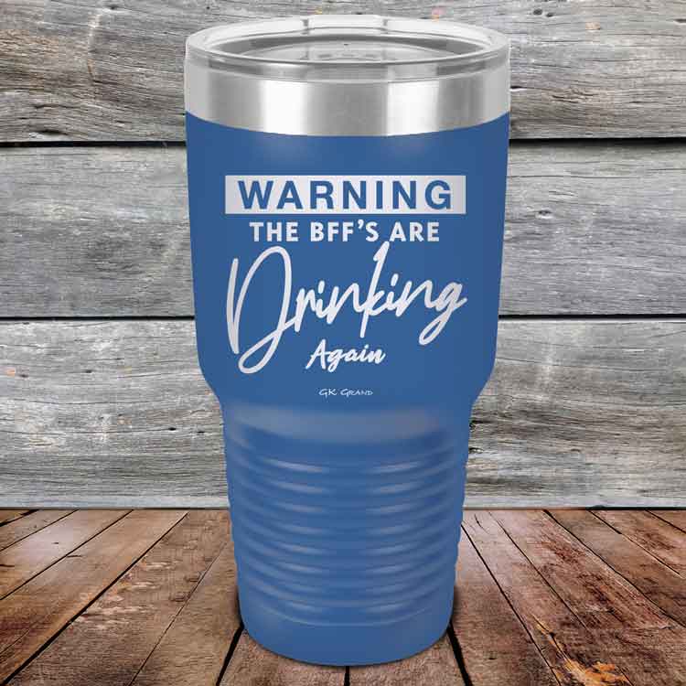 Warning-The-BFFs-Are-Drinking-Again-30oz-Red_TPC-30Z-04-5326-1