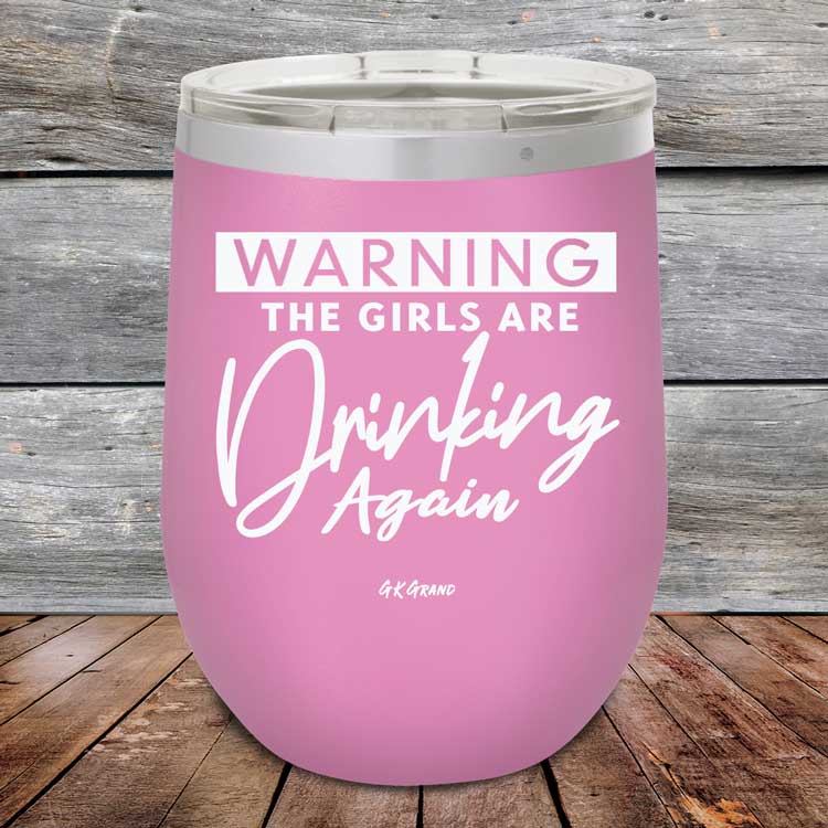 Warning-The-Girls-Are-Drinking-Again-12oz-Lavender_TPC-12Z-08-5060