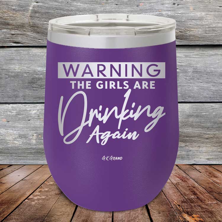 Warning-The-Girls-Are-Drinking-Again-12oz-Purple_TPC-12Z-09-5060