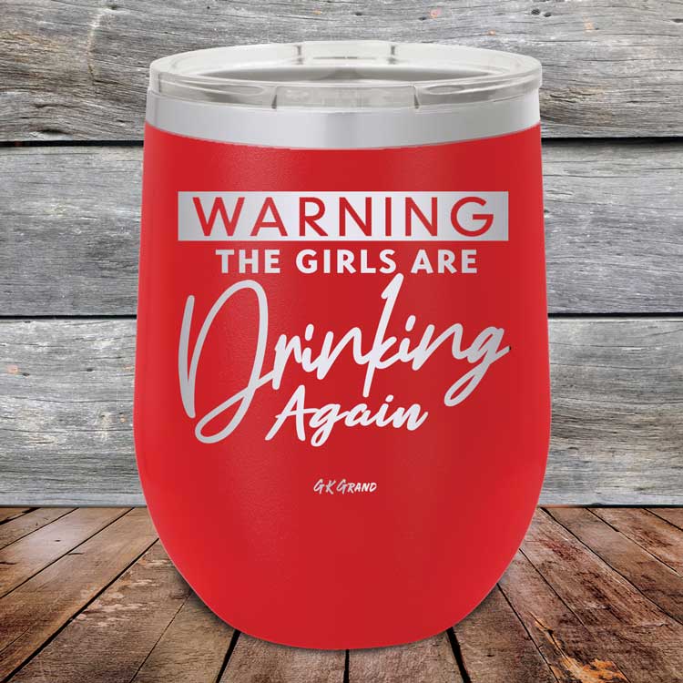 Warning-The-Girls-Are-Drinking-Again-12oz-Red_TPC-12Z-03-5060