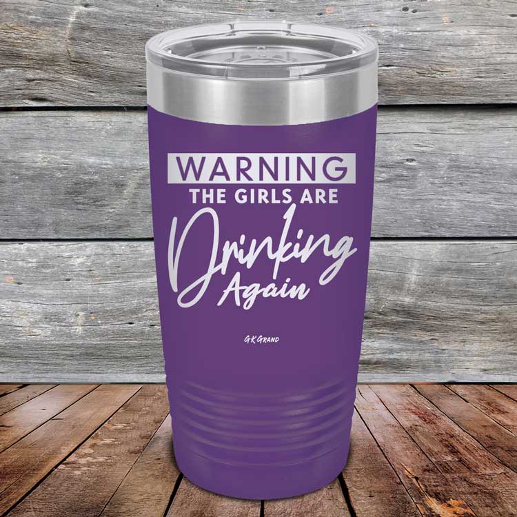 Warning-The-Girls-Are-Drinking-Again-20oz-Purple_TPC-20Z-09-5061-1