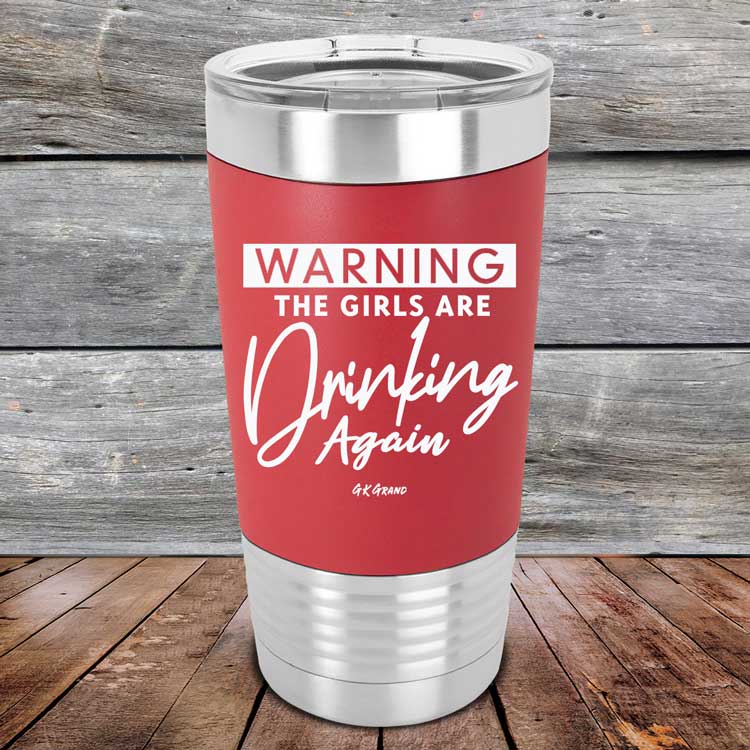 Warning-The-Girls-Are-Drinking-Again-20oz-Red_TSW-20Z-03-5063-1