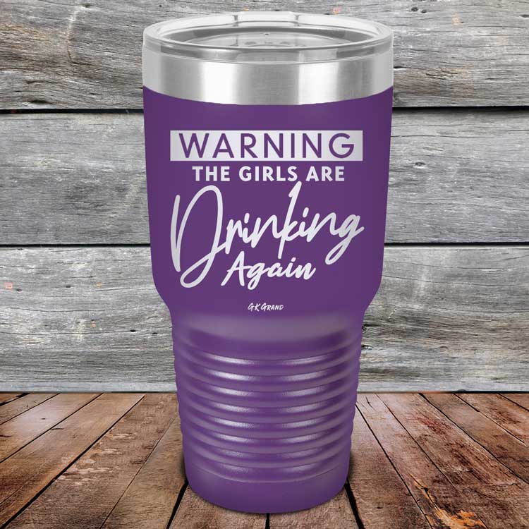 Warning-The-Girls-Are-Drinking-Again-30oz-Purple_TPC-30Z-04-5062-1