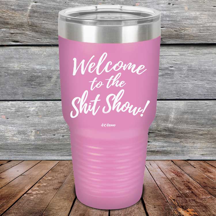 Welcome-To-The-Shit-Show-30oz-Lavender_TPC-30Z-08-5022-1