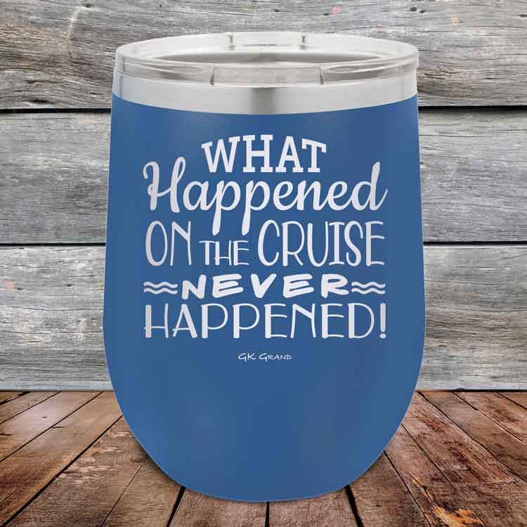 What-Happened-on-the-Cruise-Never-Happened-12oz-Blue_TPC-12z-04-5557-1