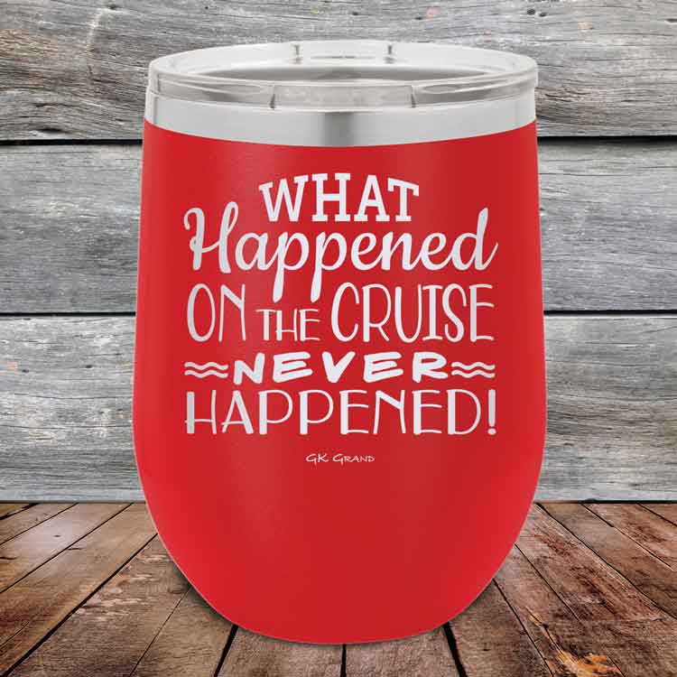 What-Happened-on-the-Cruise-Never-Happened-12oz-Red_TPC-12z-03-5557-1