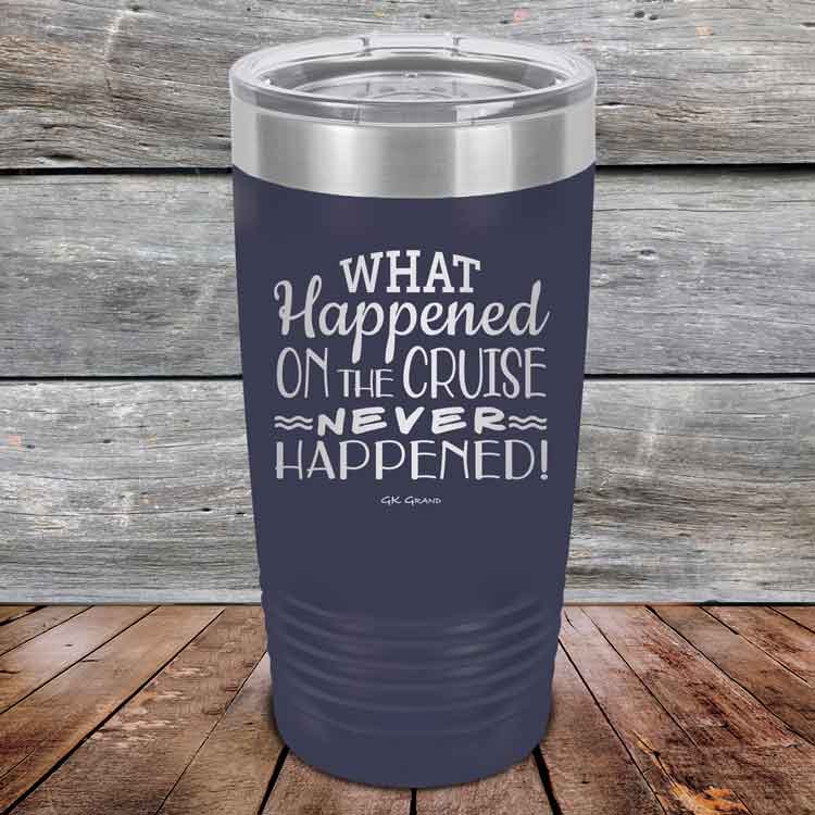 What-Happened-on-the-Cruise-Never-Happened-20oz-Navy_TPC-20z-11-5558-1