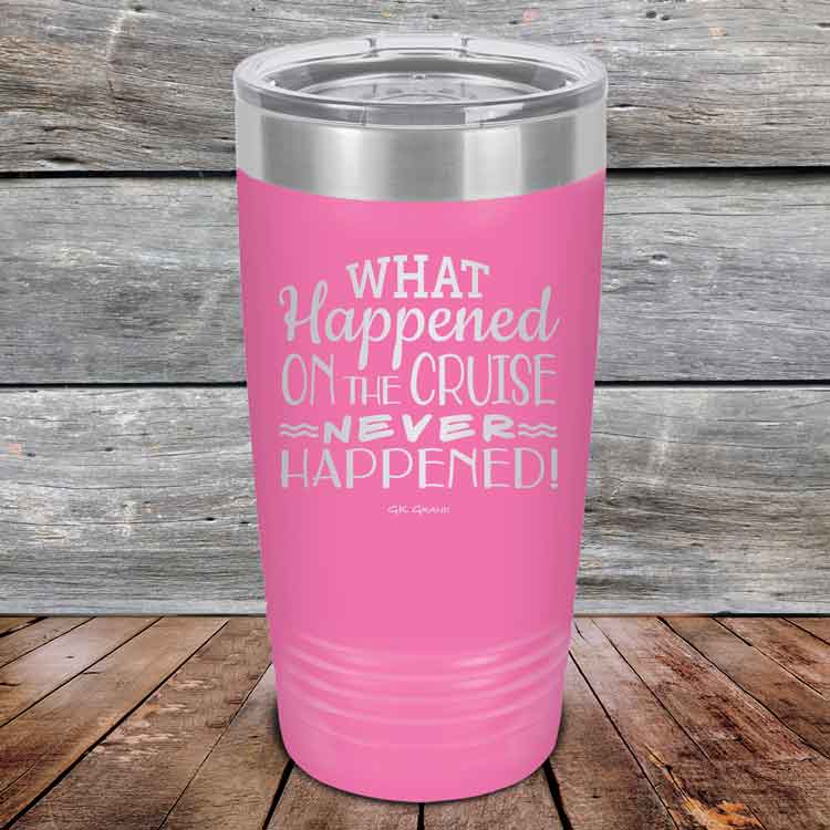What-Happened-on-the-Cruise-Never-Happened-20oz-Pink_TPC-20z-05-5558-1