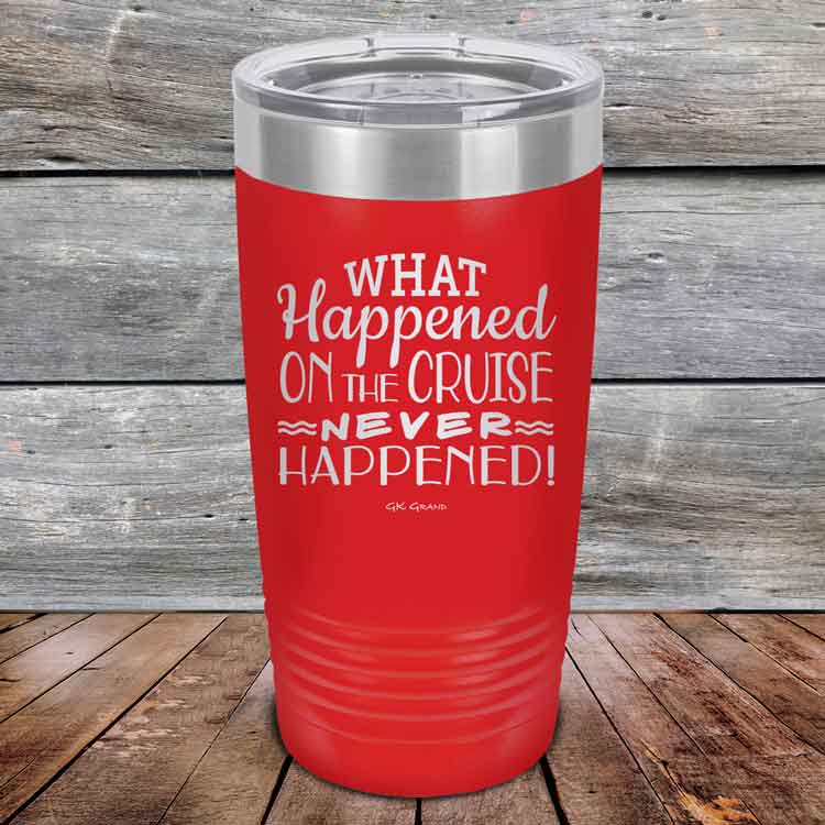 What-Happened-on-the-Cruise-Never-Happened-20oz-Red_TPC-20z-03-5558-1