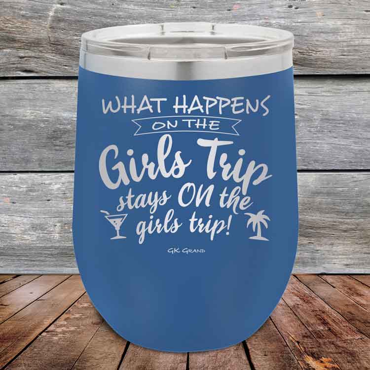 What-happens-on-the-Girls-Trip-stay-ON-the-girls-trip-12oz-Blue_TPC-12z-04-5533-1