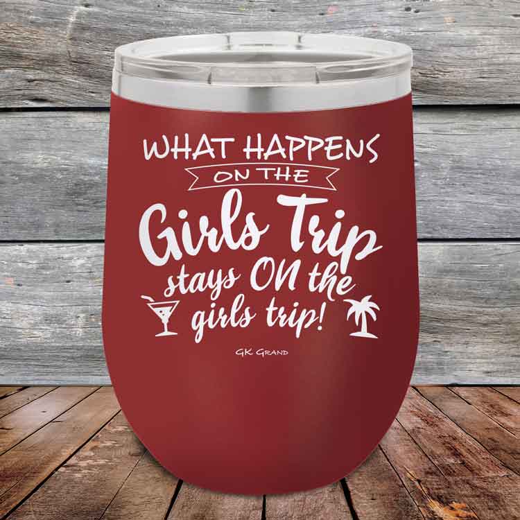 What-happens-on-the-Girls-Trip-stay-ON-the-girls-trip-12oz-Maroon_TPC-12z-13-5533-1