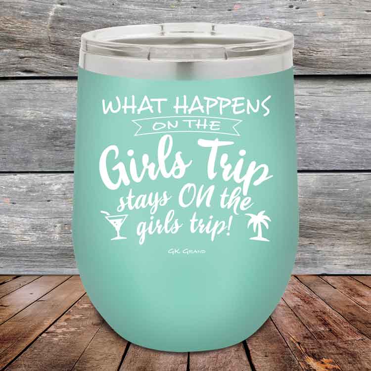 What-happens-on-the-Girls-Trip-stay-ON-the-girls-trip-12oz-Teal_TPC-12z-06-5533-1