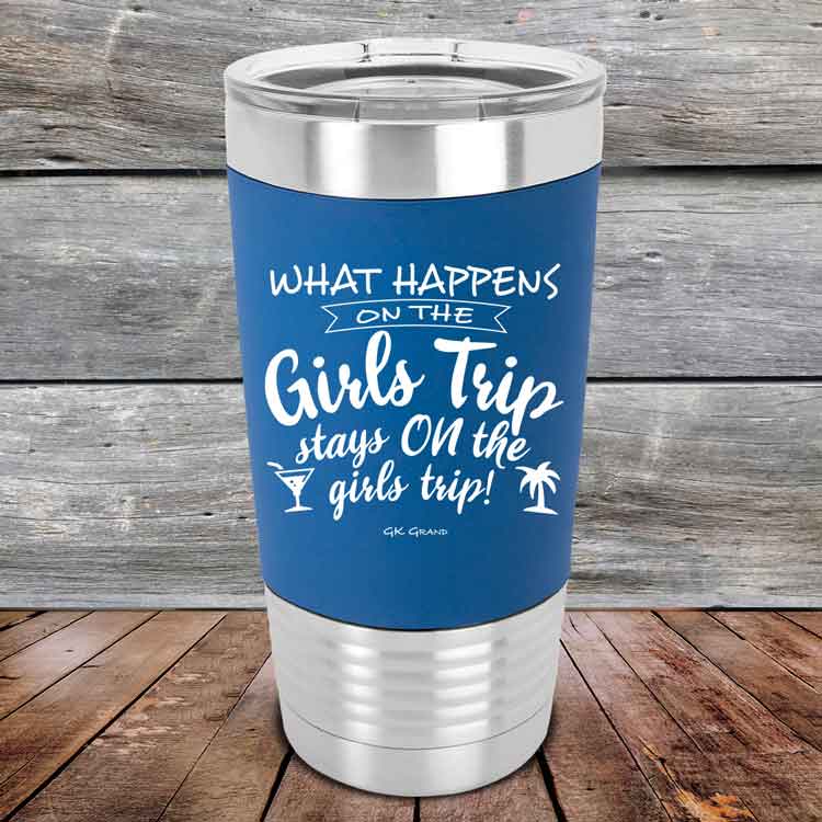 What-happens-on-the-Girls-Trip-stay-ON-the-girls-trip-20oz-Blue_TSW-20z-04-5536-1
