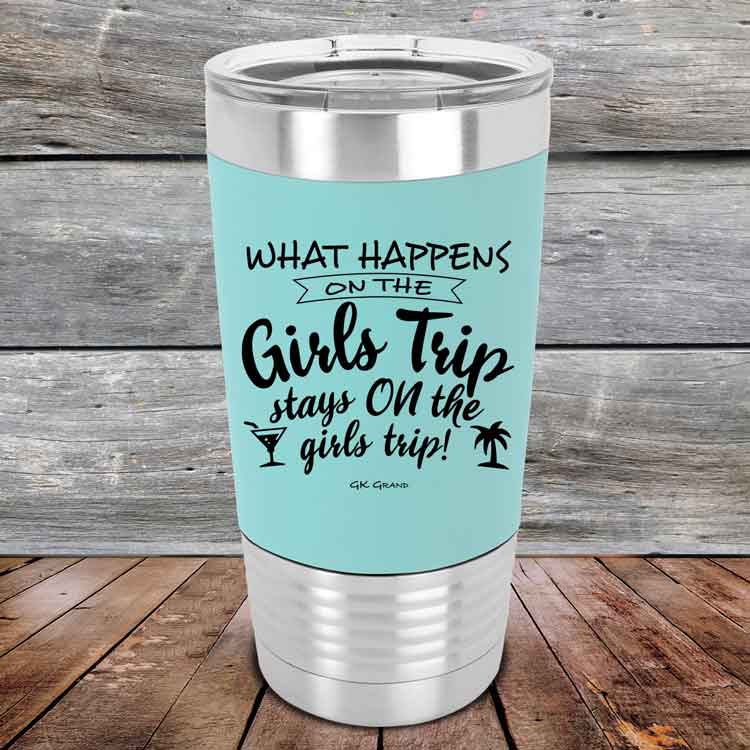 What happens on the Girls Trip stay ON the girls trip!- Premium Silicone Wrapped Engraved Tumbler