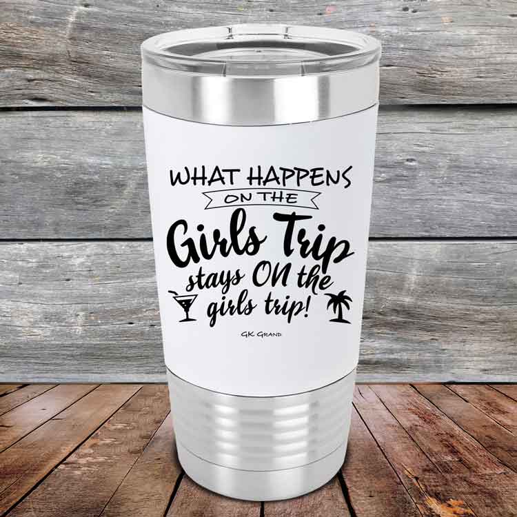 What-happens-on-the-Girls-Trip-stay-ON-the-girls-trip-20oz-White_TSW-20z-14-5536-1