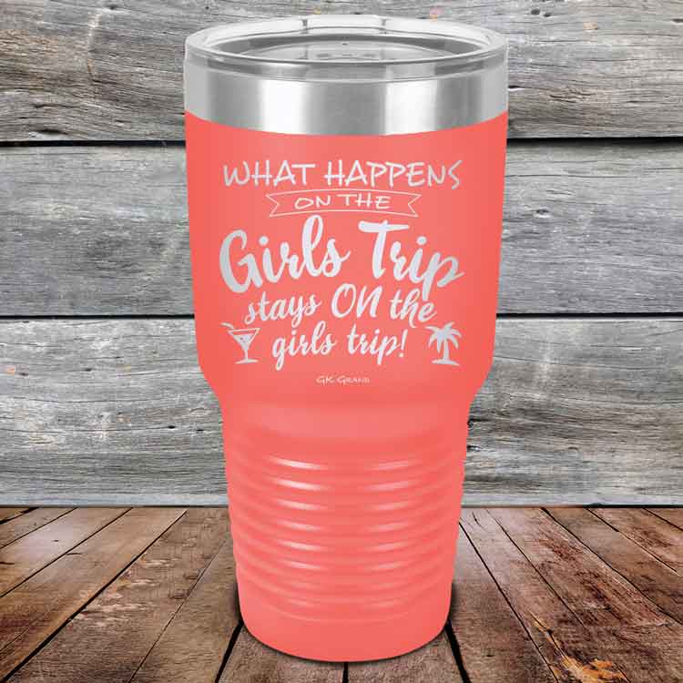 What-happens-on-the-Girls-Trip-stay-ON-the-girls-trip-30oz-Coral_TPC-30z-18-5535-1
