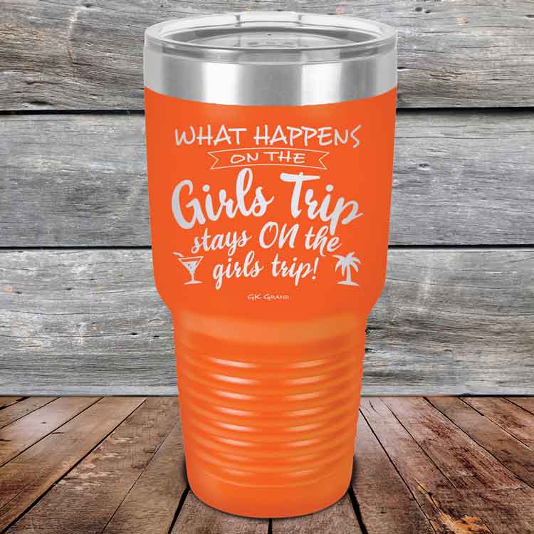 What-happens-on-the-Girls-Trip-stay-ON-the-girls-trip-30oz-Orange_TPC-30z-12-5535-1