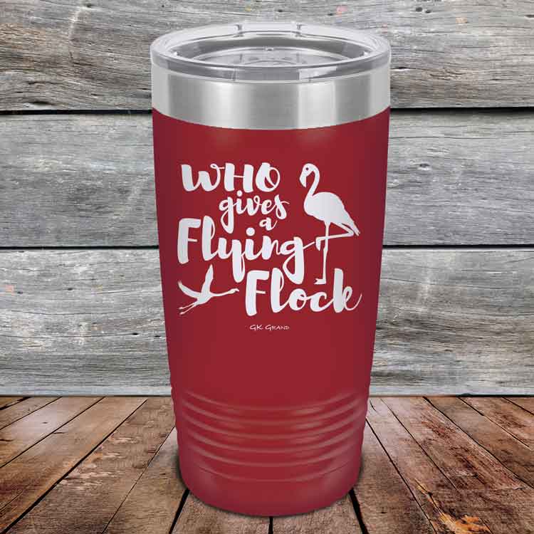 Who-gives-a-Flying-Flock-20oz-Maroon_TPC-20z-13-5422-1