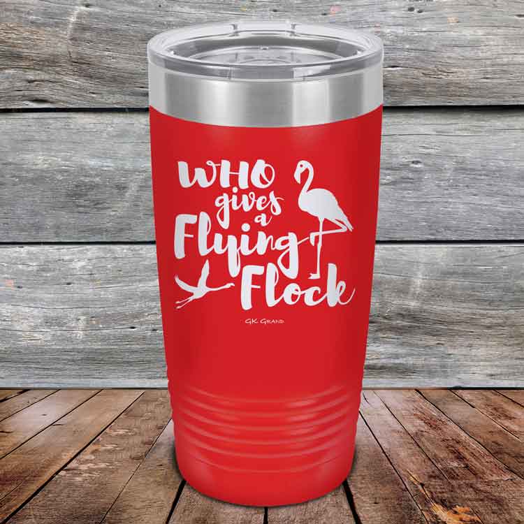 Who-gives-a-Flying-Flock-20oz-Red_TPC-20z-03-5422-1