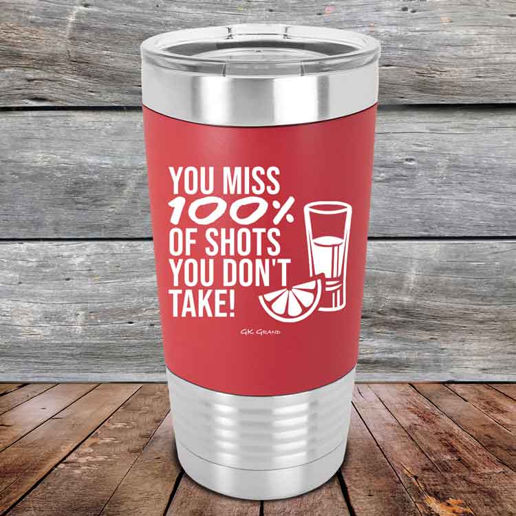 You-miss-100_-of-Shots-you-don_t-take-20oz-Red_TSW-20z-03-5552-1
