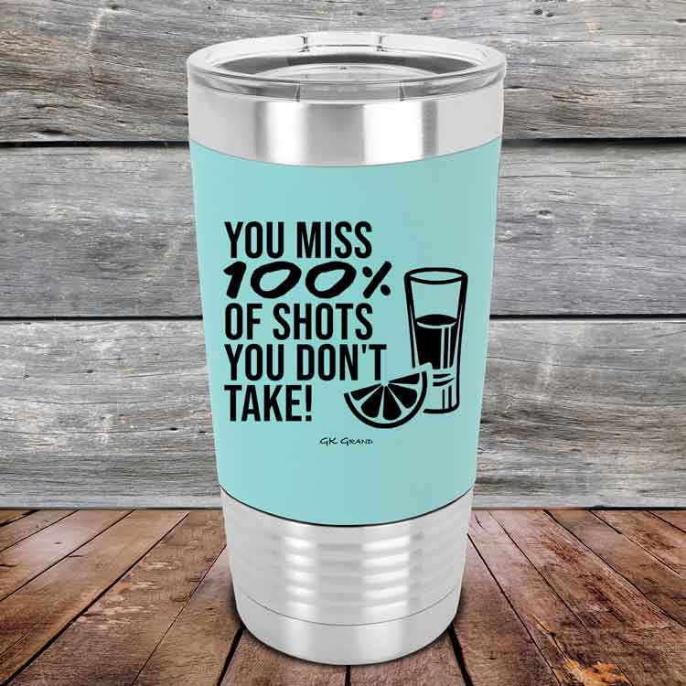 You-miss-100_-of-Shots-you-don_t-take-20oz-Teal_TSW-20z-06-5552-1