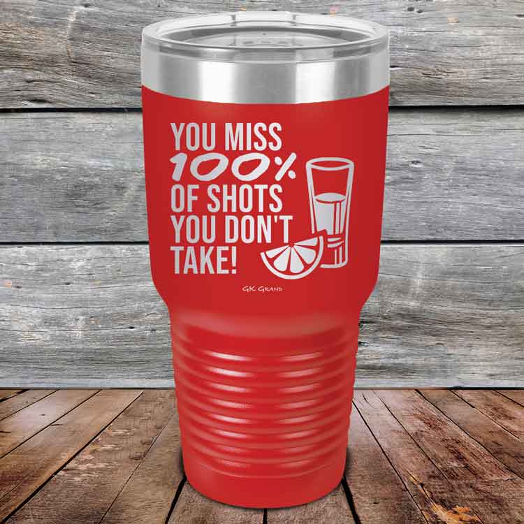 You-miss-100_-of-Shots-you-don_t-take-30oz-Red_TPC-30z-03-5551-1